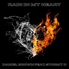 Daniel Brown feat. StormyD - Rain in my Heart