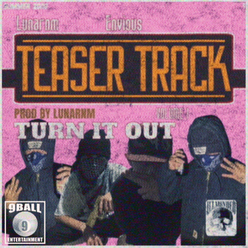 LUNAR & ENVIOU$ - TURN IT OUT