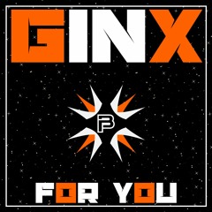 GinX - For You | Free Download