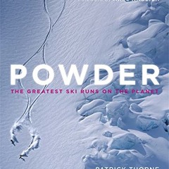 Powder: The Greatest Ski Runs on the Planet Ebook