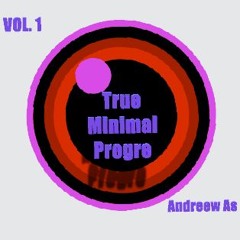 SET LIVE TRUE MINIMAL PROGRE VOL. 1- Andreew As