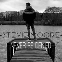Never Be Denied - Stevie Moore