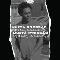 Muita Pressão (Afro House 2k22)- Nery Pro