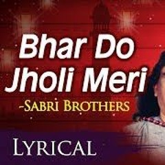 Bhar Do Jholi Meri Ya Muhammad - Original Song By Sabri Brothers - Qawwali 2018
