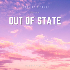 OUT OF STATE (Prod. by 999ines)