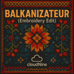Balkanizateur (Embroidery Edit)