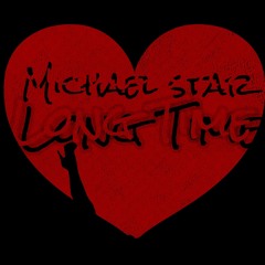 Michael Star Long Time