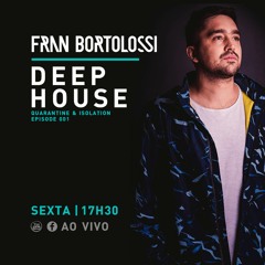 Fran Bortolossi DJset Isolation & Quarantine @ EP 1 - Deep House