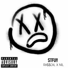 RA$$CAL - STFU! (ft. NIL) [Prod.Fridge]