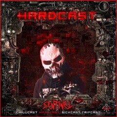 [HardCast] Sick Events pres. SENTINEL
