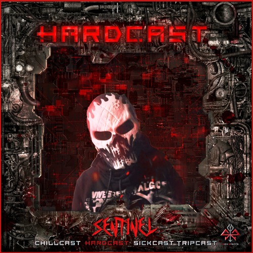 [HardCast] Sick Events pres. SENTINEL