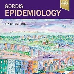 ~[Read]~ [PDF] Gordis Epidemiology - David D Celentano ScD MHS (Author),Moyses Szklo MD (Author)