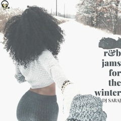 R&B Jams for the Winter Mix