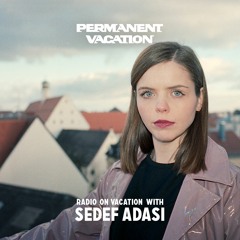 Radio On Vacation With Sedef Adasi