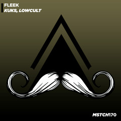 KuKs, Lowcult - Fleek (Original Mix) [MUSTACHE CREW RECORDS]