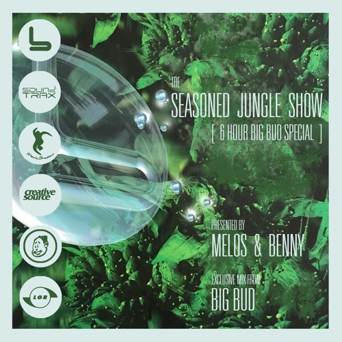 Seasoned Jungle Show 011 - Big Bud Special - Melos Mix