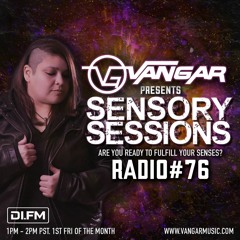 Vangar Pres. Sensory Sessions EP.76 [DI.FM]