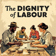The dignity of labour
