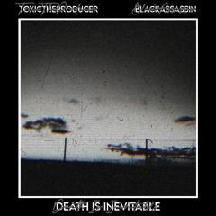 Death Is Inevitable