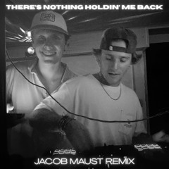 Shawn Mendes- There's Nothing Holdin' Me Back (Jacob Maust Remix) [Extended Mix]