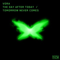 VORA - Tomorrow Never Comes