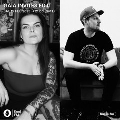 Ed:it / 30 Min Guest Mix / Gaia Kool FM