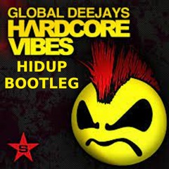 Global Deejays - Hardcore Vibes (HIDUP Bootleg)15 days 10 remixes challenge |Track 10|