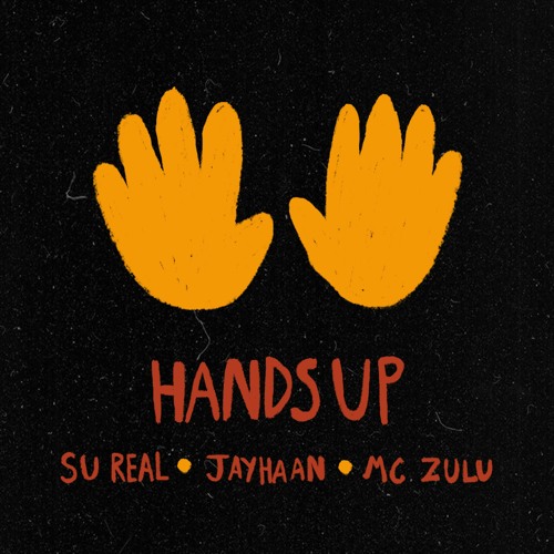 Hands Up - Su Real, Jayhaan, MC Zulu (Instrumental)