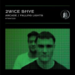 2wice Shye - Arcade / Falling Lights