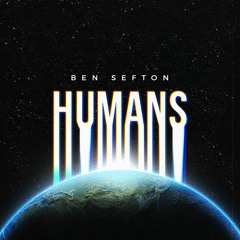 Humans by Ben Sefton