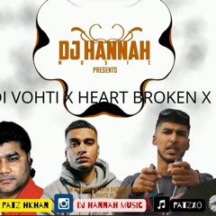 SAGAR DI VOHTI x HEART BROKEN X NO LOVE - DJ HANNAH REMIX