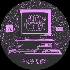 Yamen & EDA - Click House EP (MSMR006)