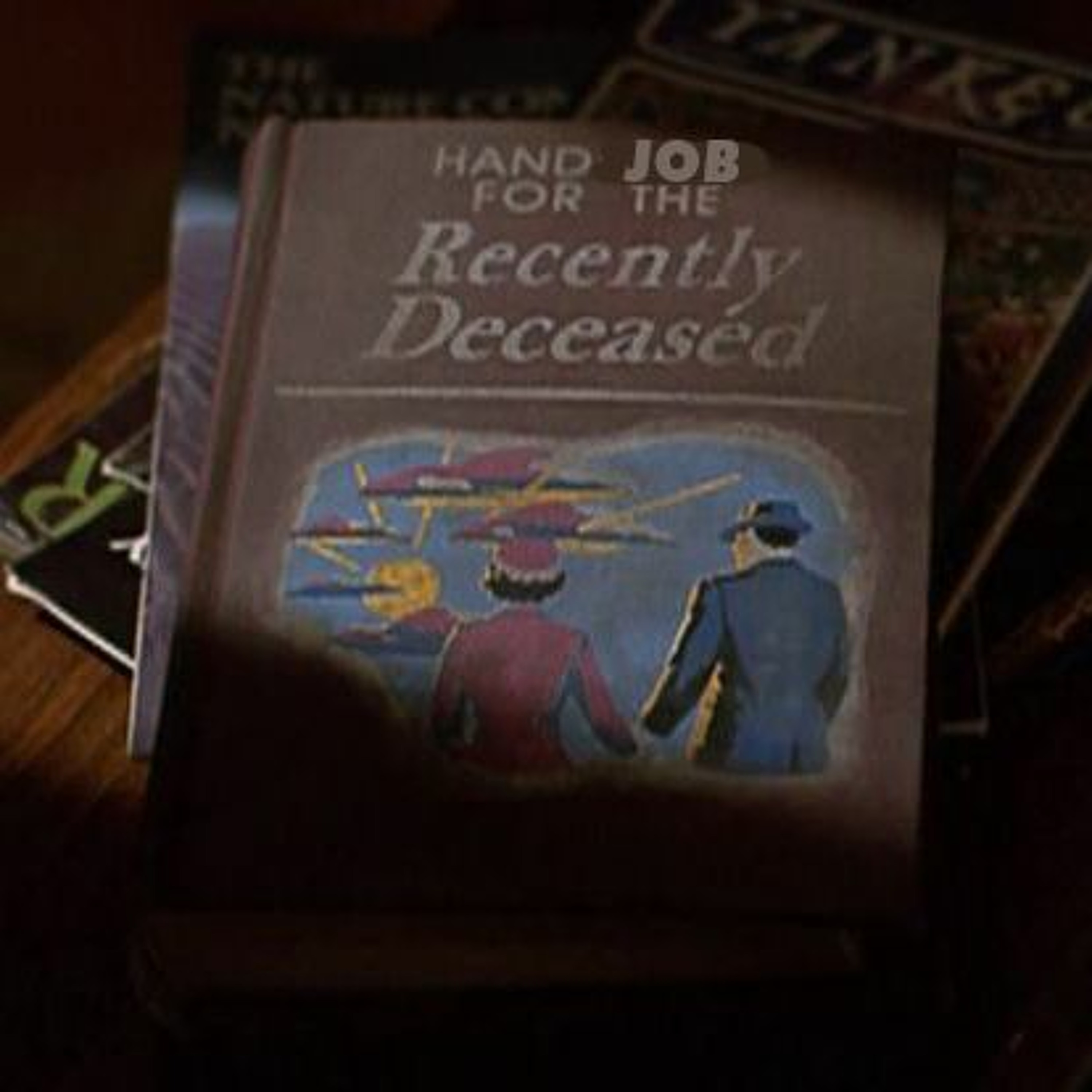 768 - Handjob for the Recently Deceased (9/18/23)