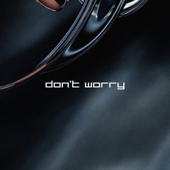 Don't Worry