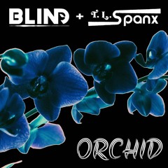 Blind & DJ TL SPANX - Orchid (Radio Edit)