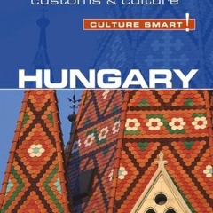 (PDF/ePub) Hungary - Culture Smart!: The Essential Guide to Customs & Culture - Eddy Kester