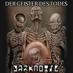 DER GEISTER DES TODES - DARKNOISE