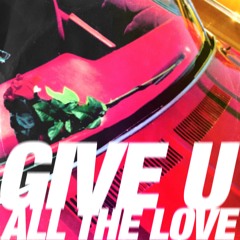 Give U (All The Love) [BIG TOP AMSTERDAM]
