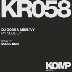 DJ Gomi & Mike Ivy - My Soul (Bongo Beat Remix)