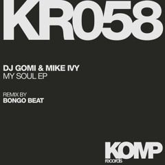 Dj Gomi, Mike Ivy - My Soul (Bongo Beat Remix)