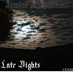 Famine X Gothkunt - Late Nights
