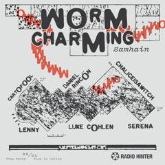 Luke Cohlen // Worm Charming // 30-10-2025