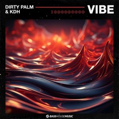 Dirty Palm X KDH - Vibe