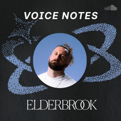 Voice Notes: Elderbrook on "Waterfall"