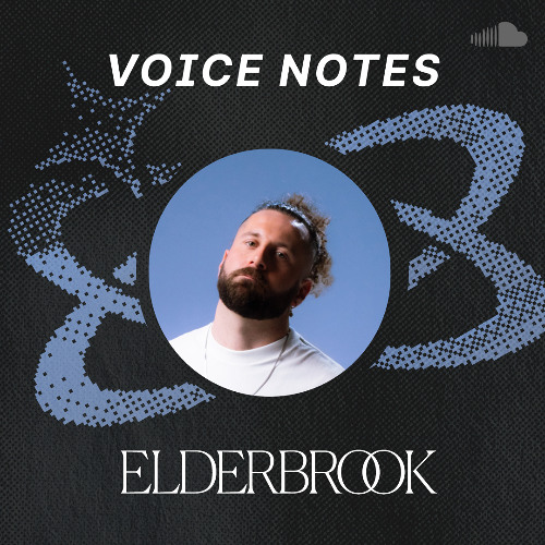 Voice Notes: Elderbrook on "Teardrop"