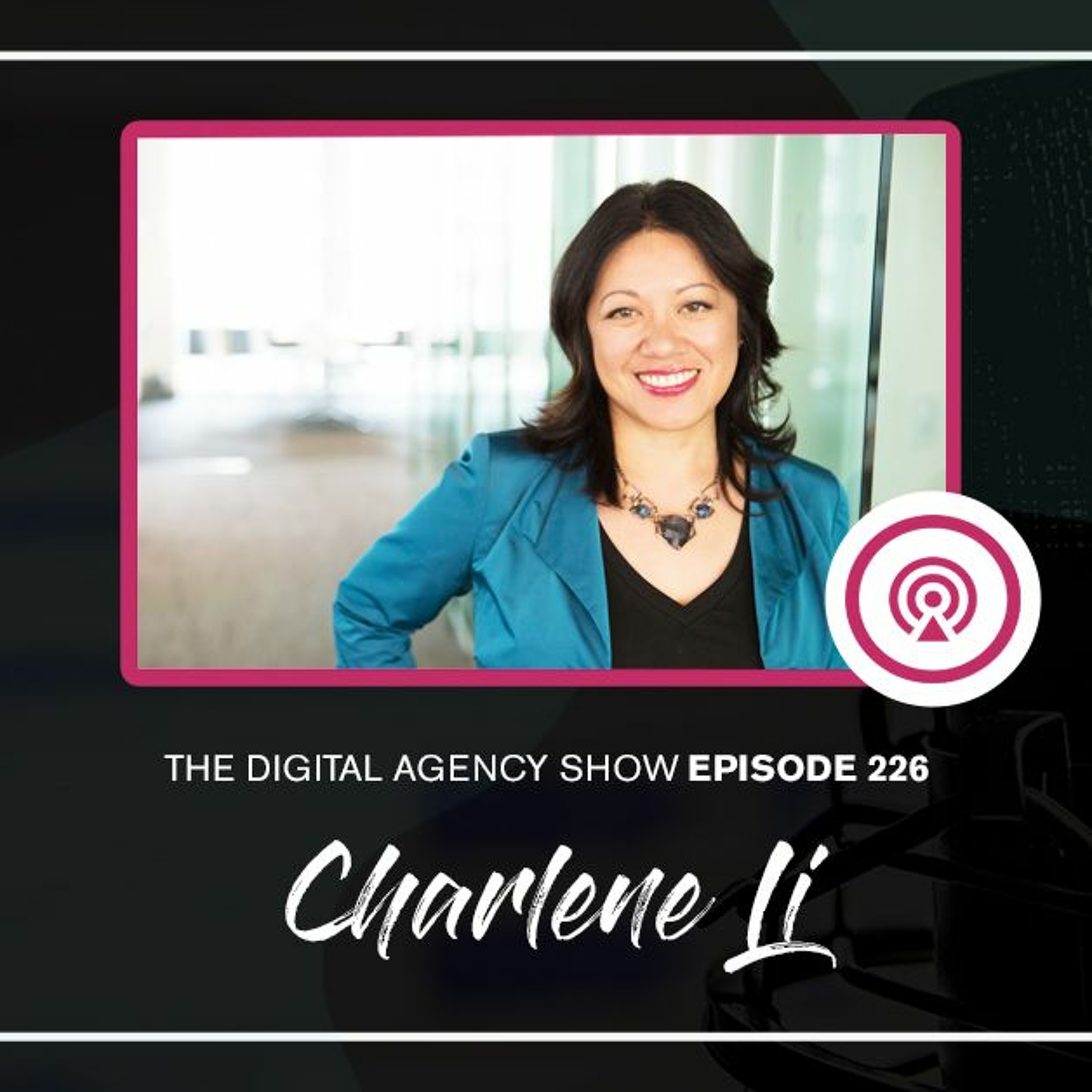 E226: Disruption, leadership, and how to let go and delegate with Charlene Li