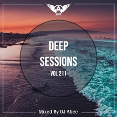 Deep Sessions - Vol 211 ★ Mixed By Abee Sash
