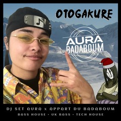Otogakure • Aura x Badaboum /2022