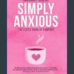 PDF/READ ❤ Simply Anxious - The Little Book of Comfort Pdf Ebook