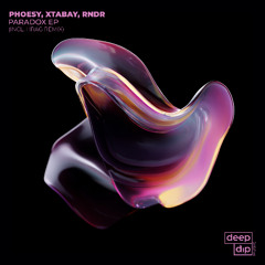 Phoesy, Xtabay, RNDR - Paradox [deep dip]